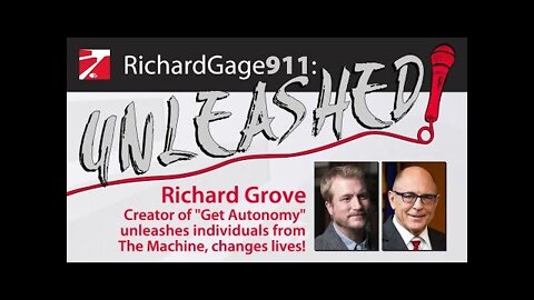 9/11 Whistleblower Richard Grove: Creator of "Get Autonomy"