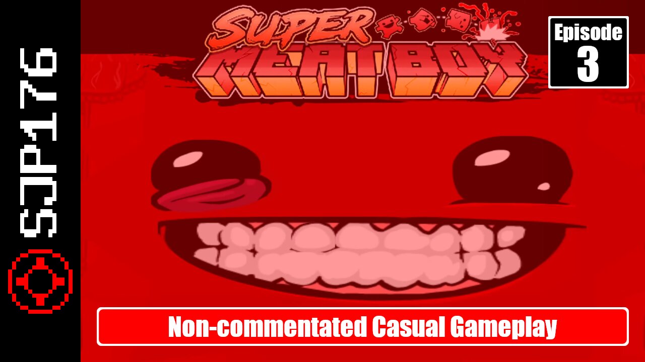 Fariĝi ne Malbona Ludanto de *Super Meat Boy*-o—Epizodo 3