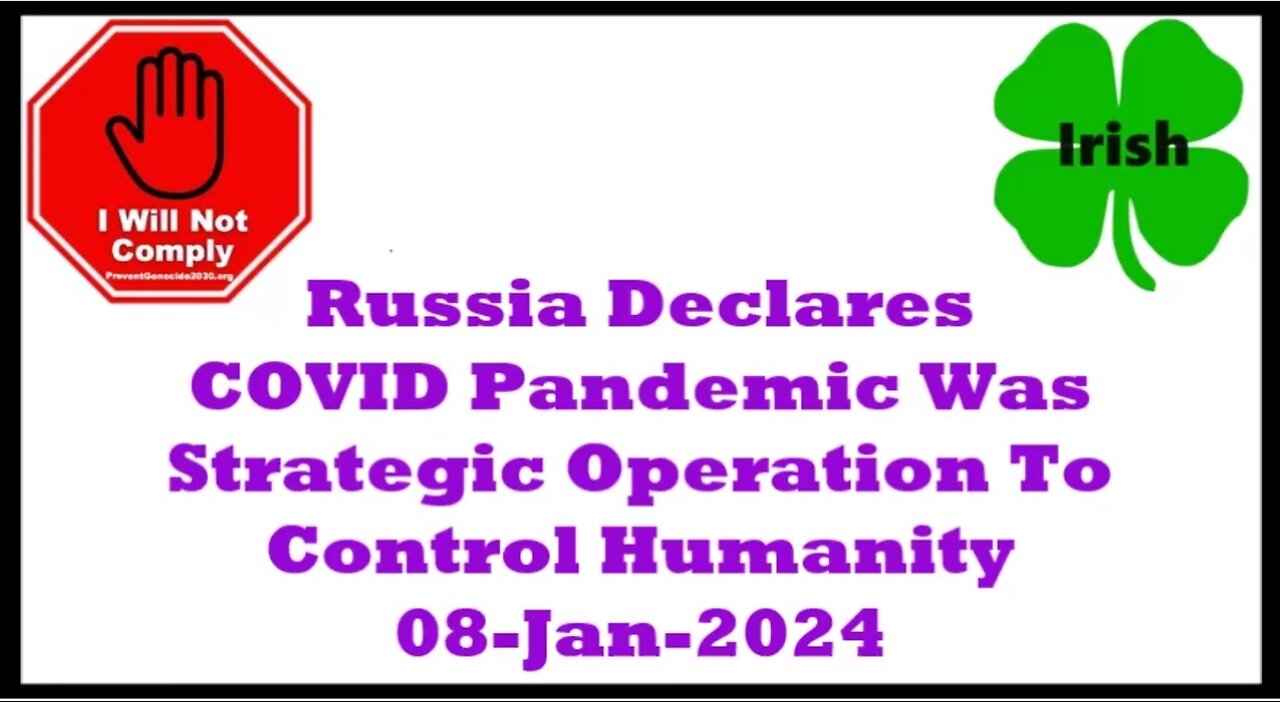 Russia Declares COVID Pandemic Was Strategic Operation To Control Humanity 08-Jan-2024