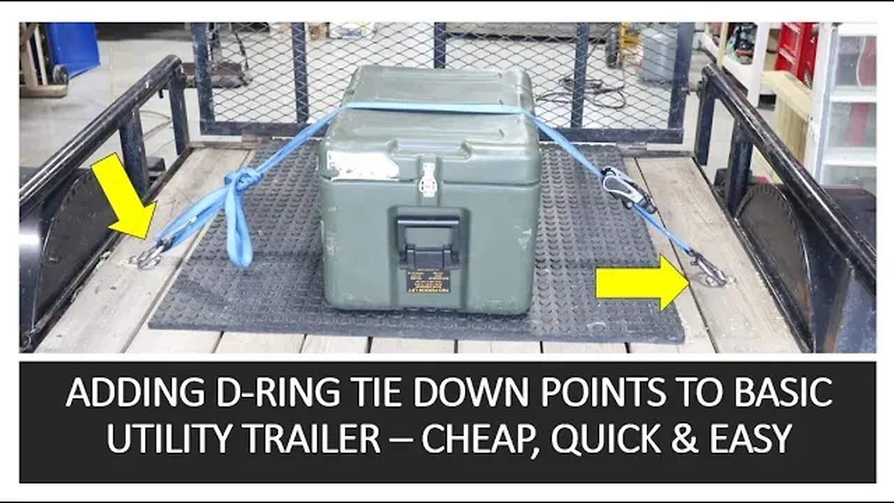 TNT#154: Adding D-Ring Tie Downs to Improve Utility Trailer - Cheap, Quick & Easy