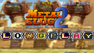 METAL SLUG 2 Super Vehicle-001/II - #Longplay