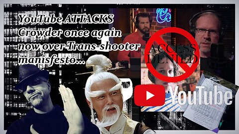 YOU TUBE ATTACKS CROWDER, AGAIN...