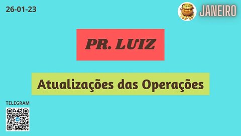 PR LUIZ Atualizações das Operações