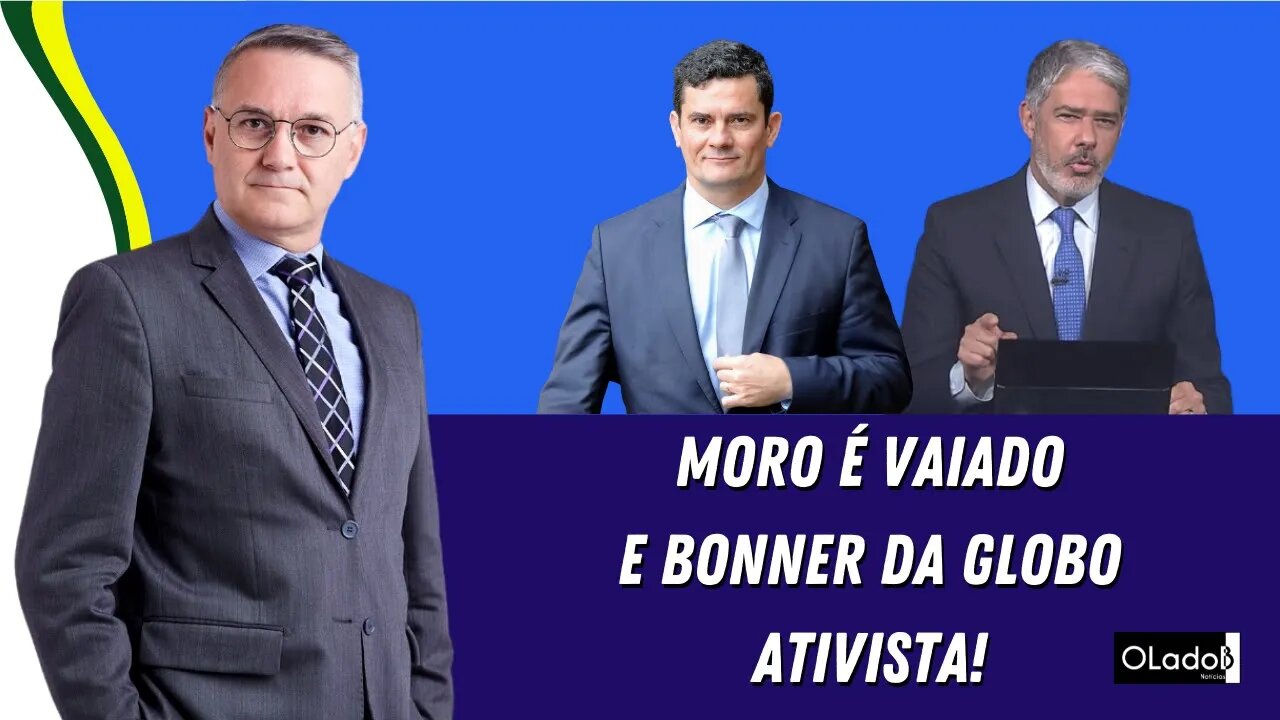 Moro é vaiado e Bonner da Globo, Ativista! - 07/01/2022