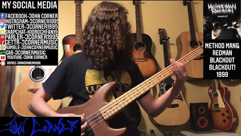 John Corner Method Man&Redman Blackout (Bass Cover)