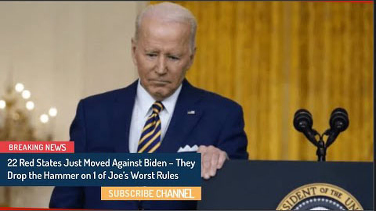 BREAKING! 22 RED STATES JUST MOVED AGAINST BIDEN – THEY DROP THE HAMMER ON 1 OF JOE’S WORST RULES