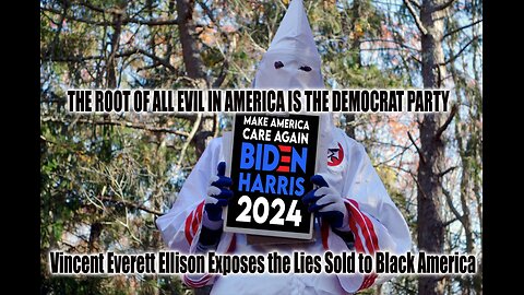 Vincent Everett Ellison Exposes the Lies Sold to Black America