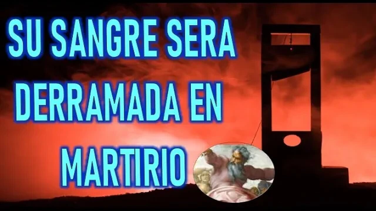 SU SANGRE SERA DERRAMADA EN MARTIRIO - DIOS PADRE A LORENA