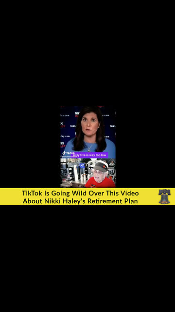 TikTok Is Going Wild Over This Video About Nikki Haley's Retirement Plan