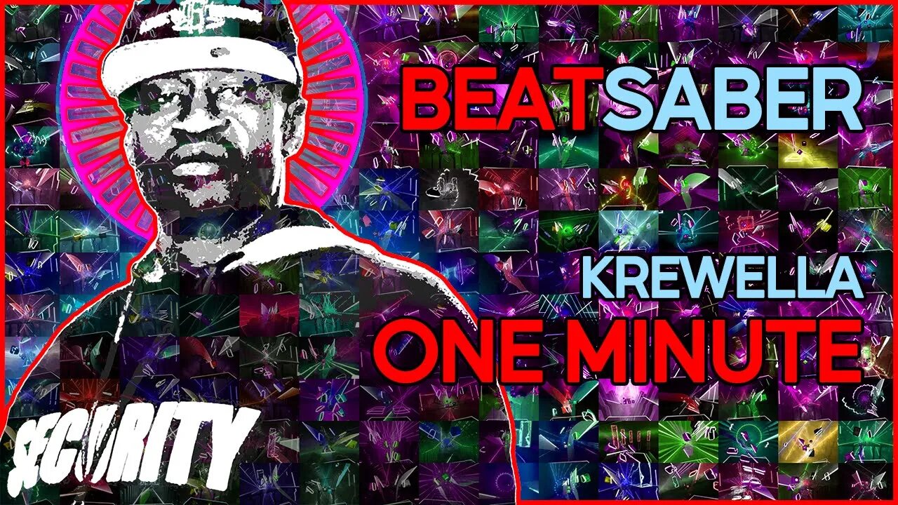(beat saber) krewella - one minute (dotexe dopest dope remix) [mapper: muffn]