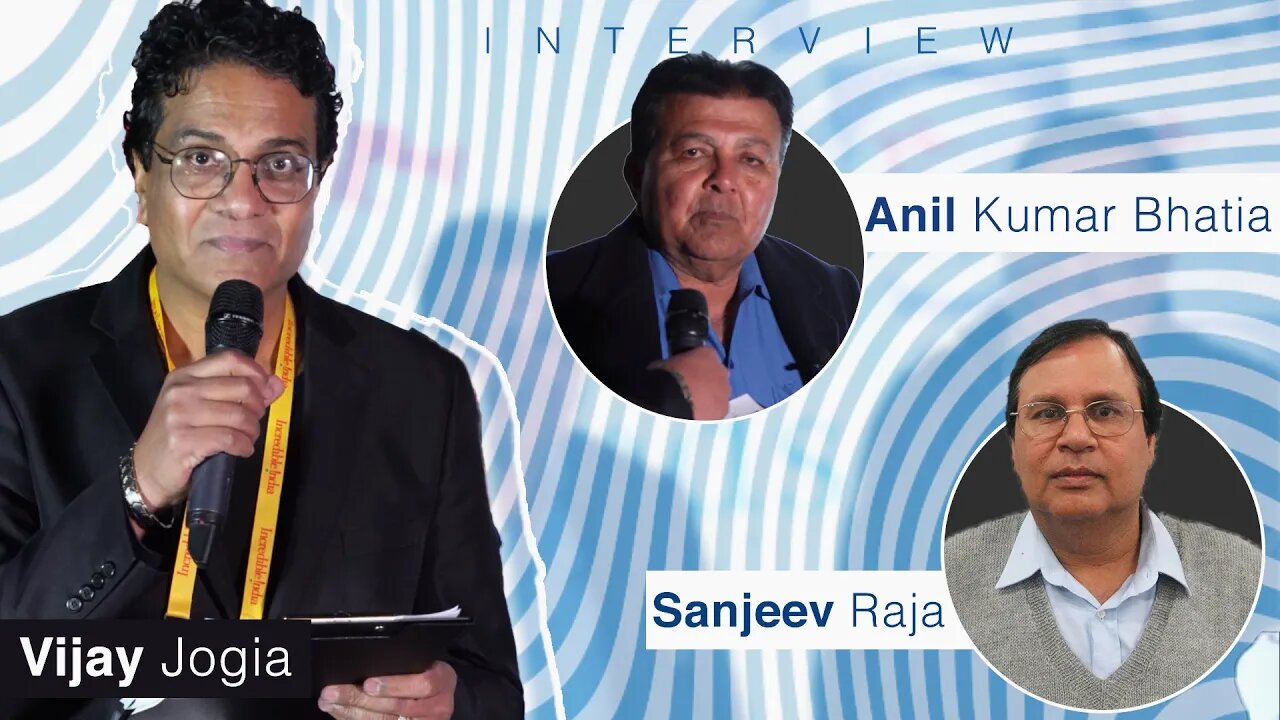 Vijay Jogia Interviewing Anil Kumar Bhatia & Sanjeev Raja