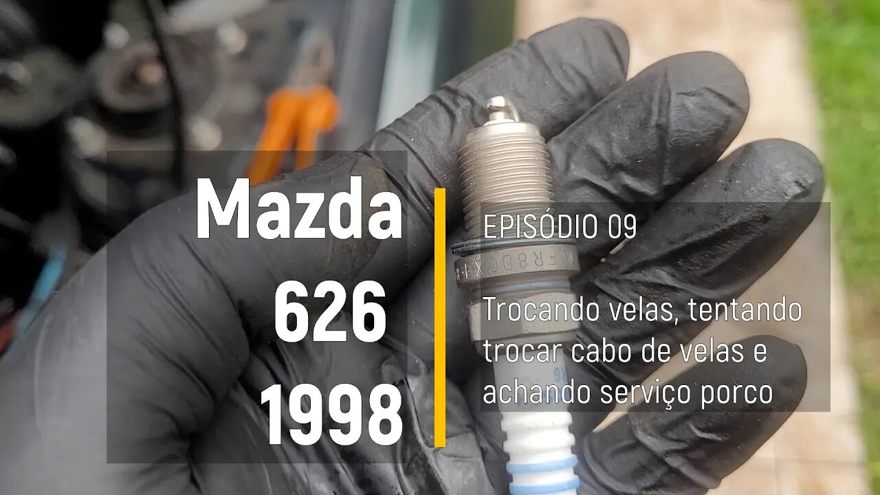 MAZDA 626 1998 - Velas e cabos de vela - Episódio 09