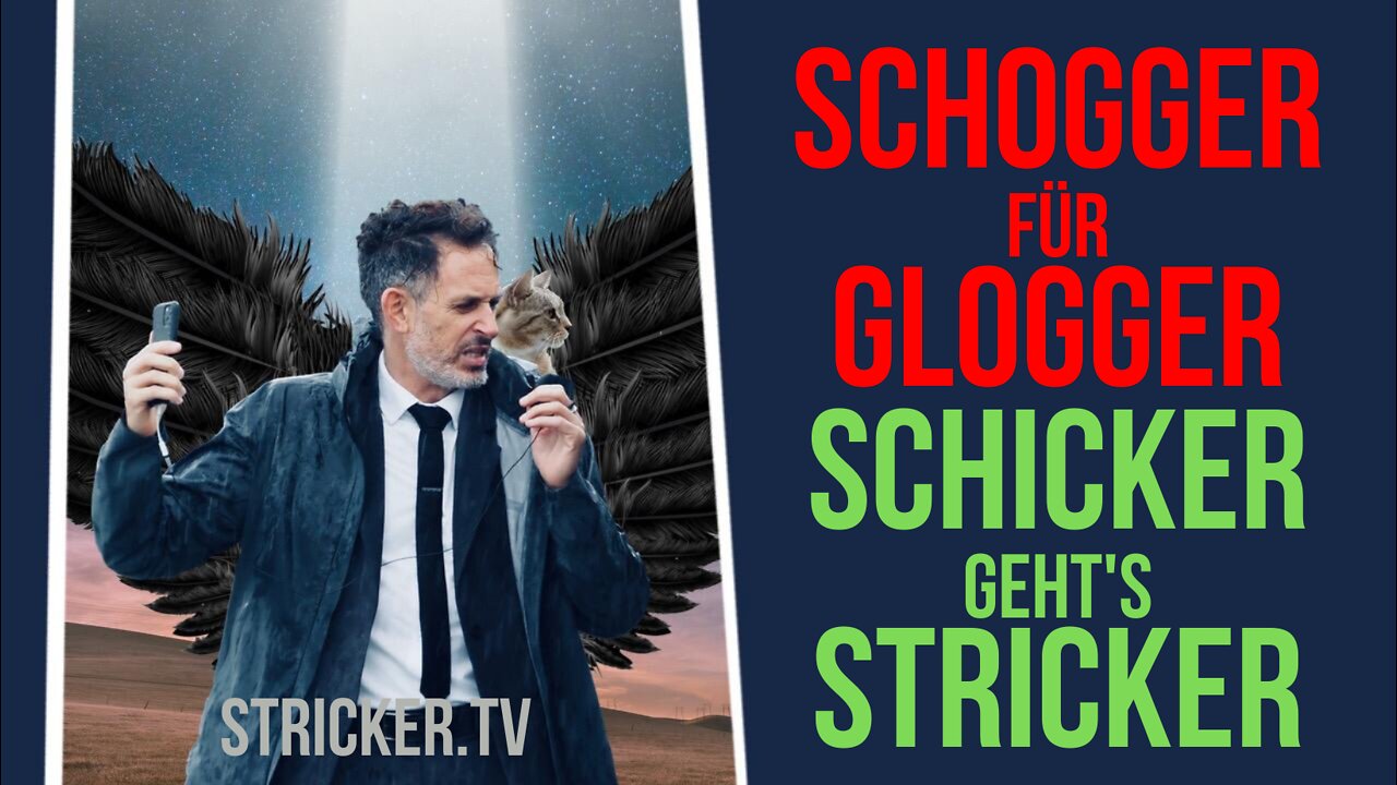 Schogger für Glogger. Schicker geht's Stricker.