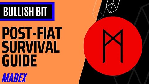 BULLISH BIT: Madex Reveals Who You NEED in Your Life for a Post-Fiat World!