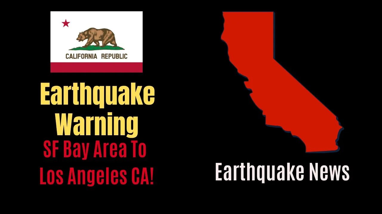 CALIFORNIA EARTHQUAKE ALERT!! SF Bay Area, Los Angeles