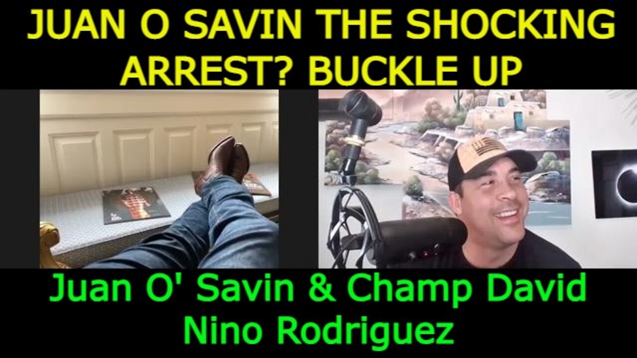 Juan O' Savin & Champ David Nino Rodriguez: The Shocking Arrest? Buckle Up!