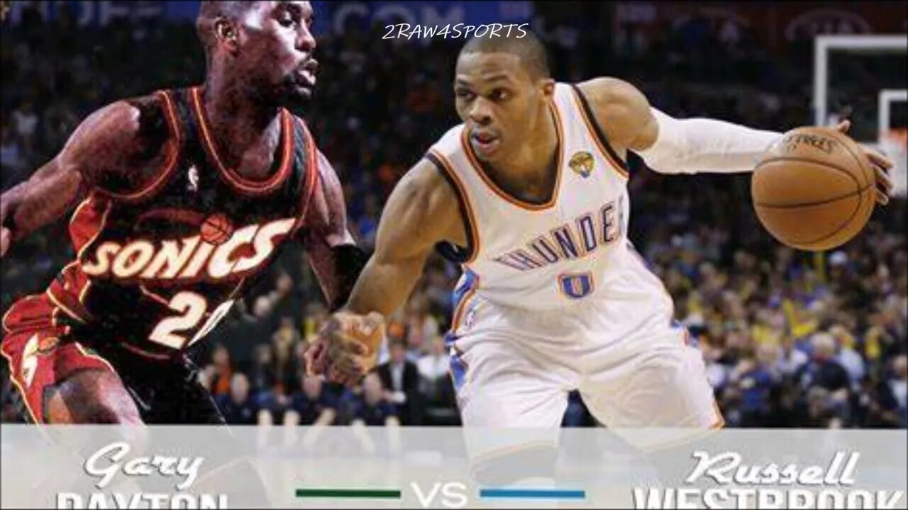 GARY PAYTON OR RUSSELL WESTBROOK?