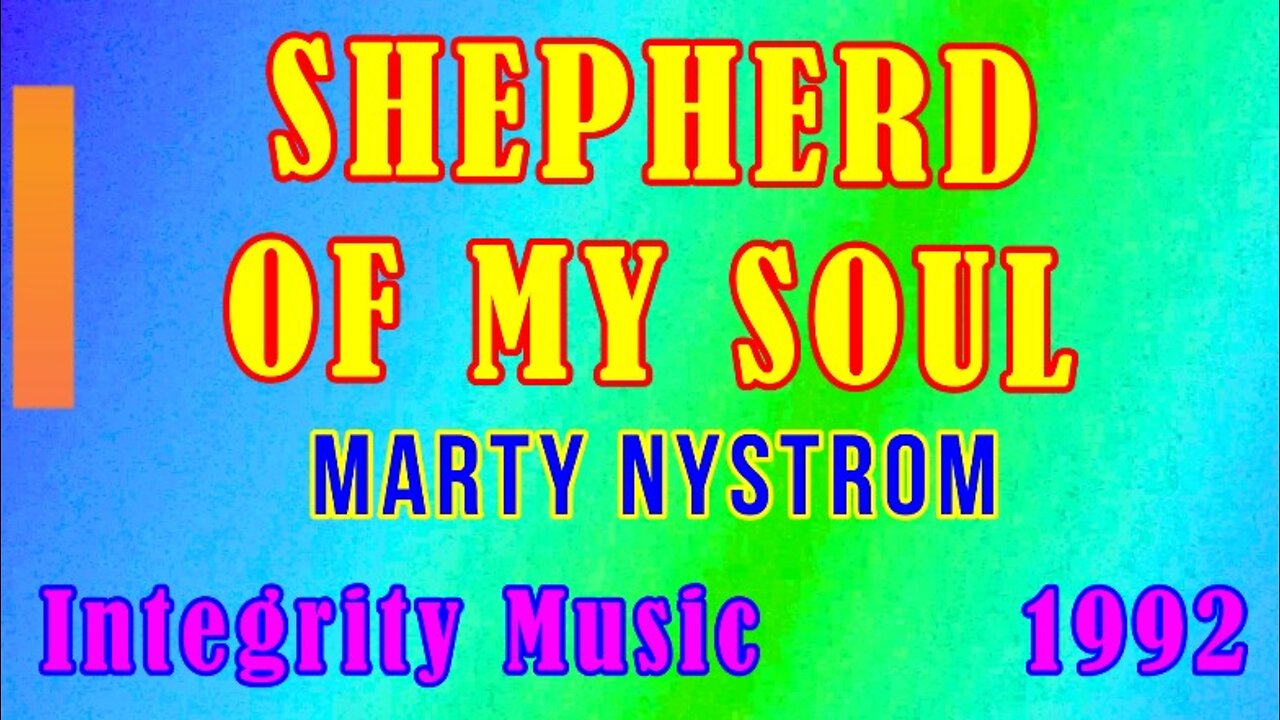 Shepherd Of My Soul - Marty Nystrom