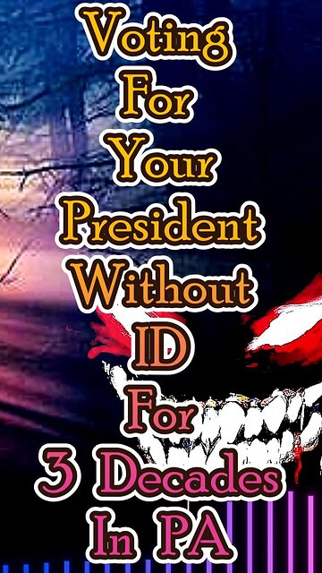 Voting In PA For 3 Decades Without Showing ID