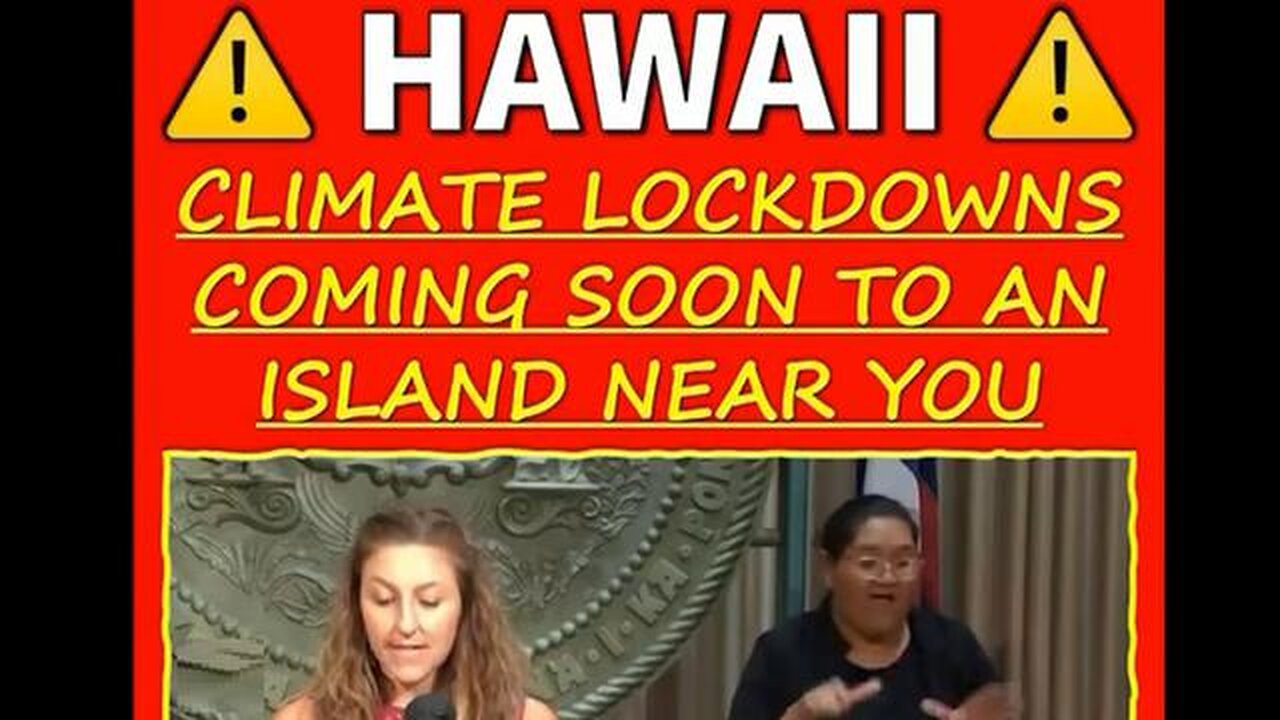 HAWAII Climate Lockdowns Coming Soon - Climate Change Con