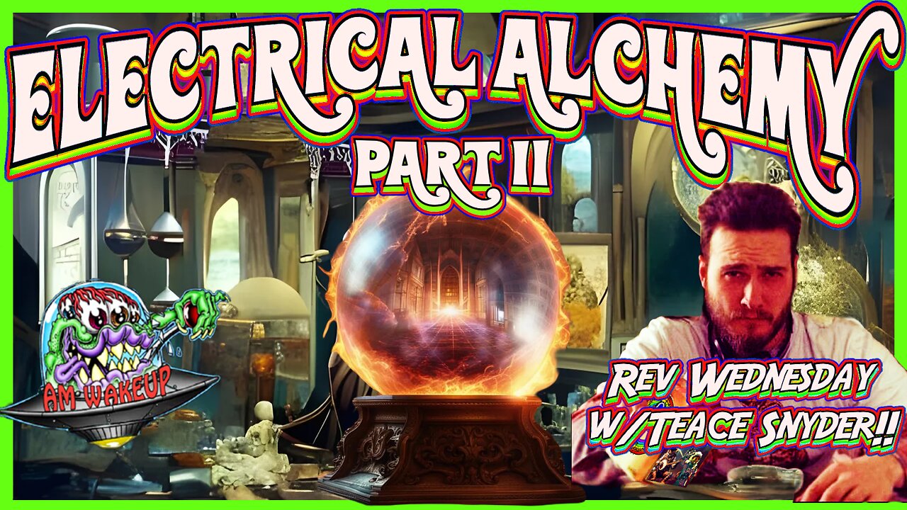 11/13/24 Electrical Alchemy pt II | Revolution Wednesday w/ Teace Snyder!
