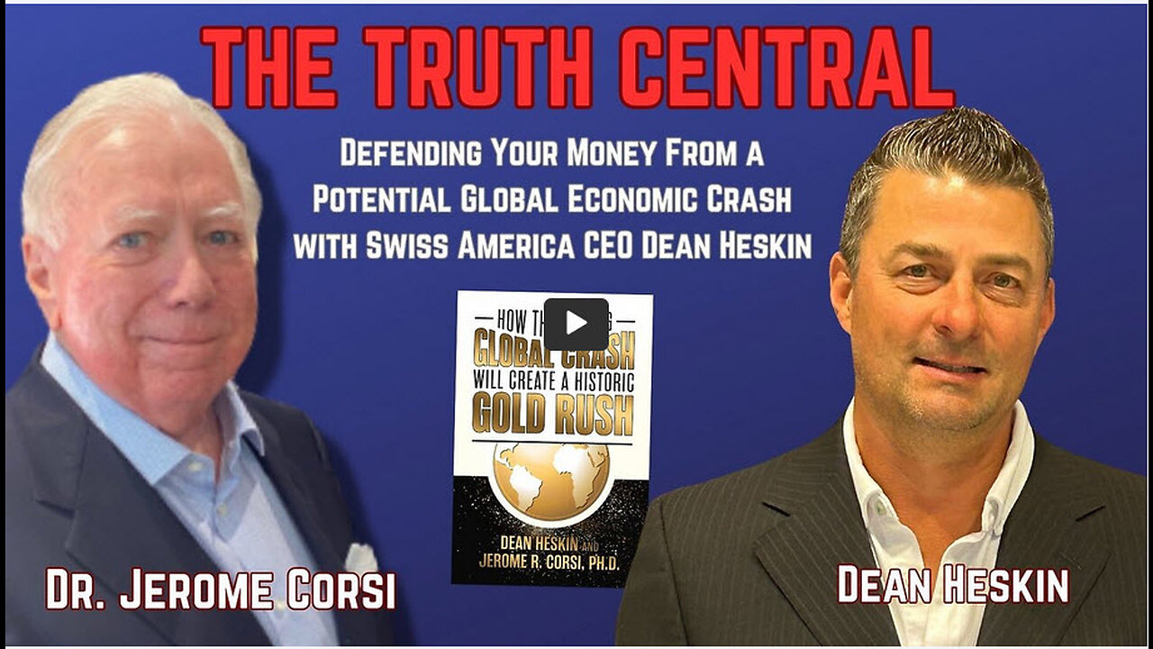 Defending Your Money from a Potential Global Economic Crash - with Swiss America CEO Dean Heskin