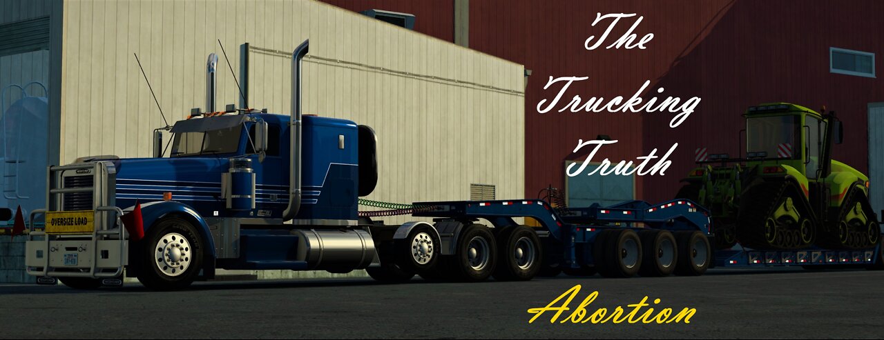 The Trucking Truth: Abortion