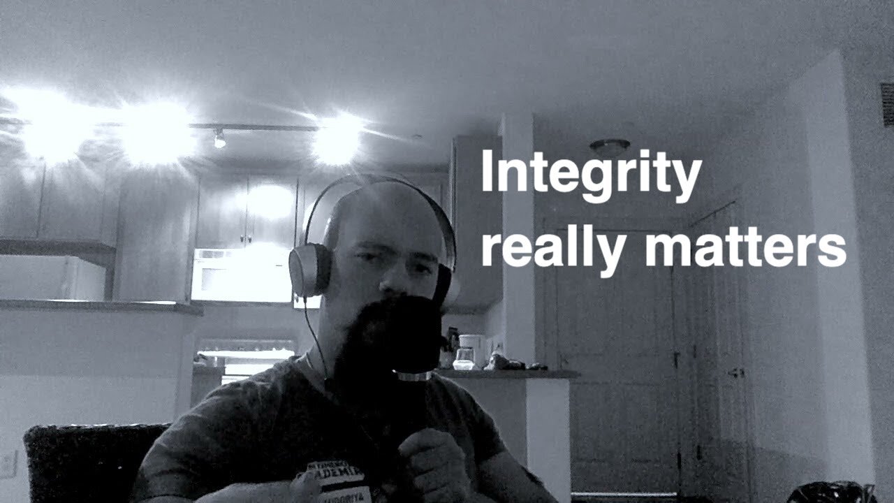 Episode #126 Integrity really matters