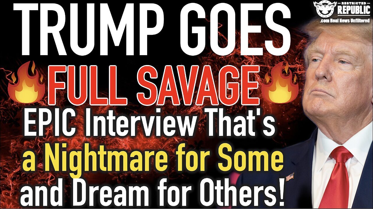 Trump Goes FULL SAVAGE! EPIC Interview That’s a Nightmare for Some and Dream for Others!