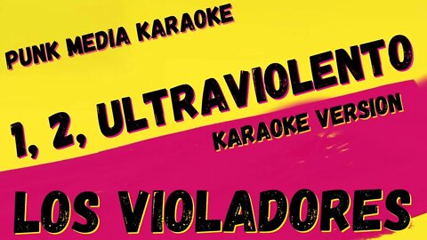 LOS VIOLADORES ✴ 1, 2, ULTRAVIOLENTO ✴ KARAOKE INSTRUMENTAL ✴ PMK