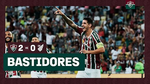 FLUTV - BASTIDORES - FLUMINENSE 2X0 ATHLETICO-PR - CAMPEONATO BRASILEIRO 2023