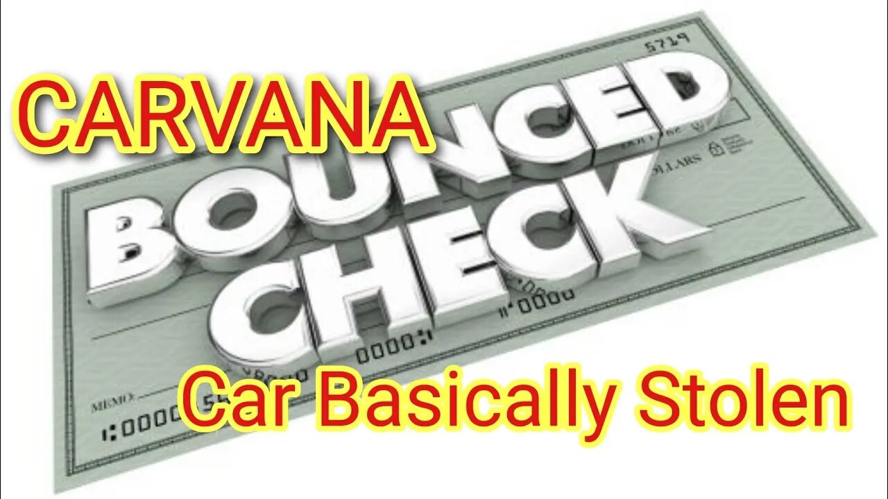 Another Check Bounced At Carvana, Marine Car Basically Stolen