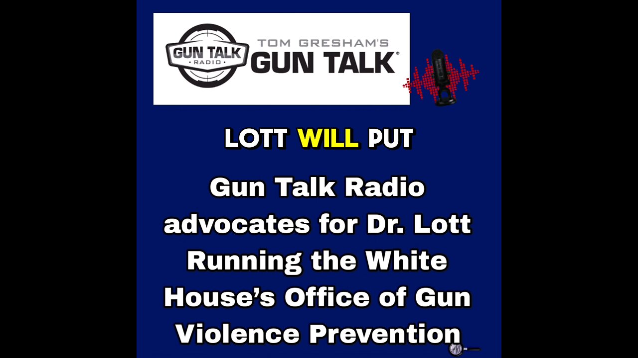 Gun Talk Radio advocates for Dr. Lott Running the White House’s Office of Gun Violence Prevention