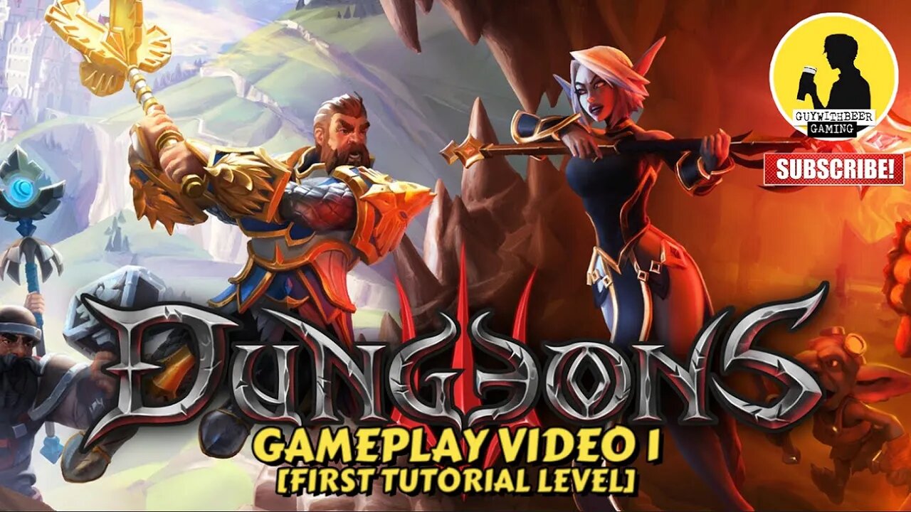 DUNGEONS 3 | GAMEPLAY VIDEO 1 [FIRST TUTORIAL LEVEL]