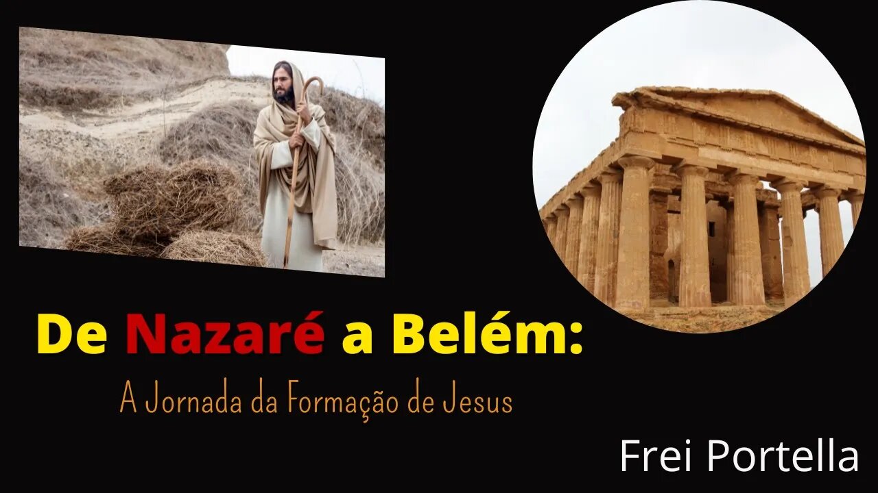 De Nazaré a Belém A Jornada da Formação de Jesus