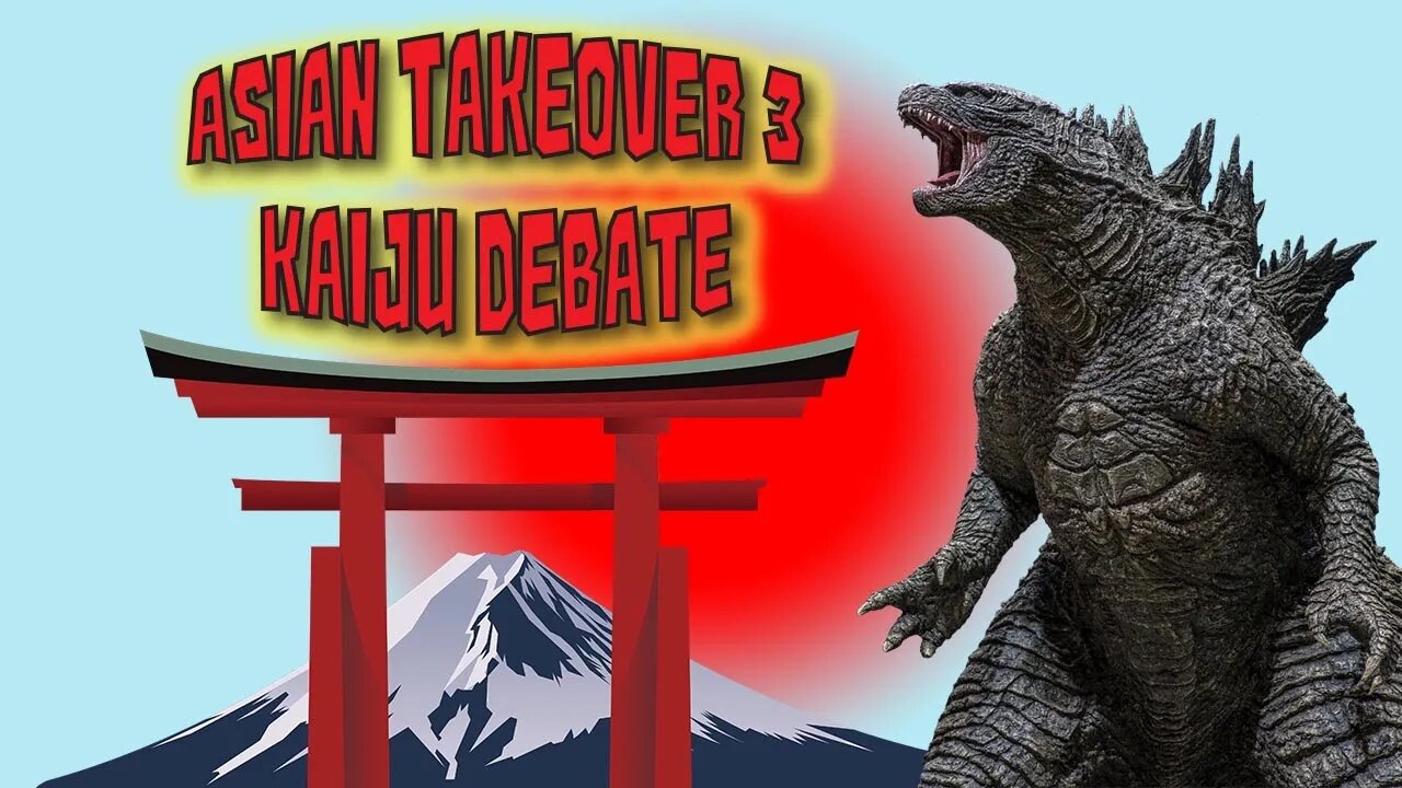 Asian Takeover 3 - Kaiju Debate