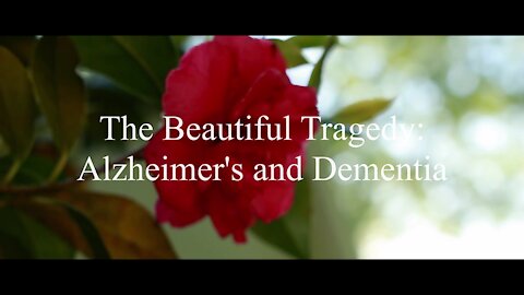 The Beautiful Tragedy: Alzheimer's and Dementia || Official Trailer