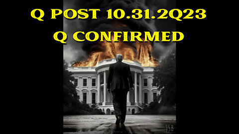 Q Post 10.31.2Q23 "Q Confirmed"