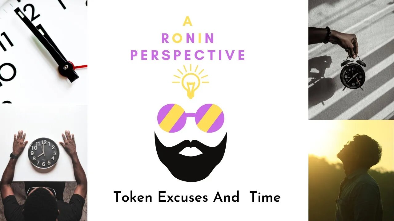 Token Excuses And Time