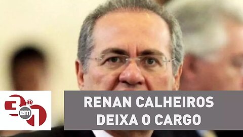 Renan Calheiros deixa o cargo de líder do PMDB no Senado