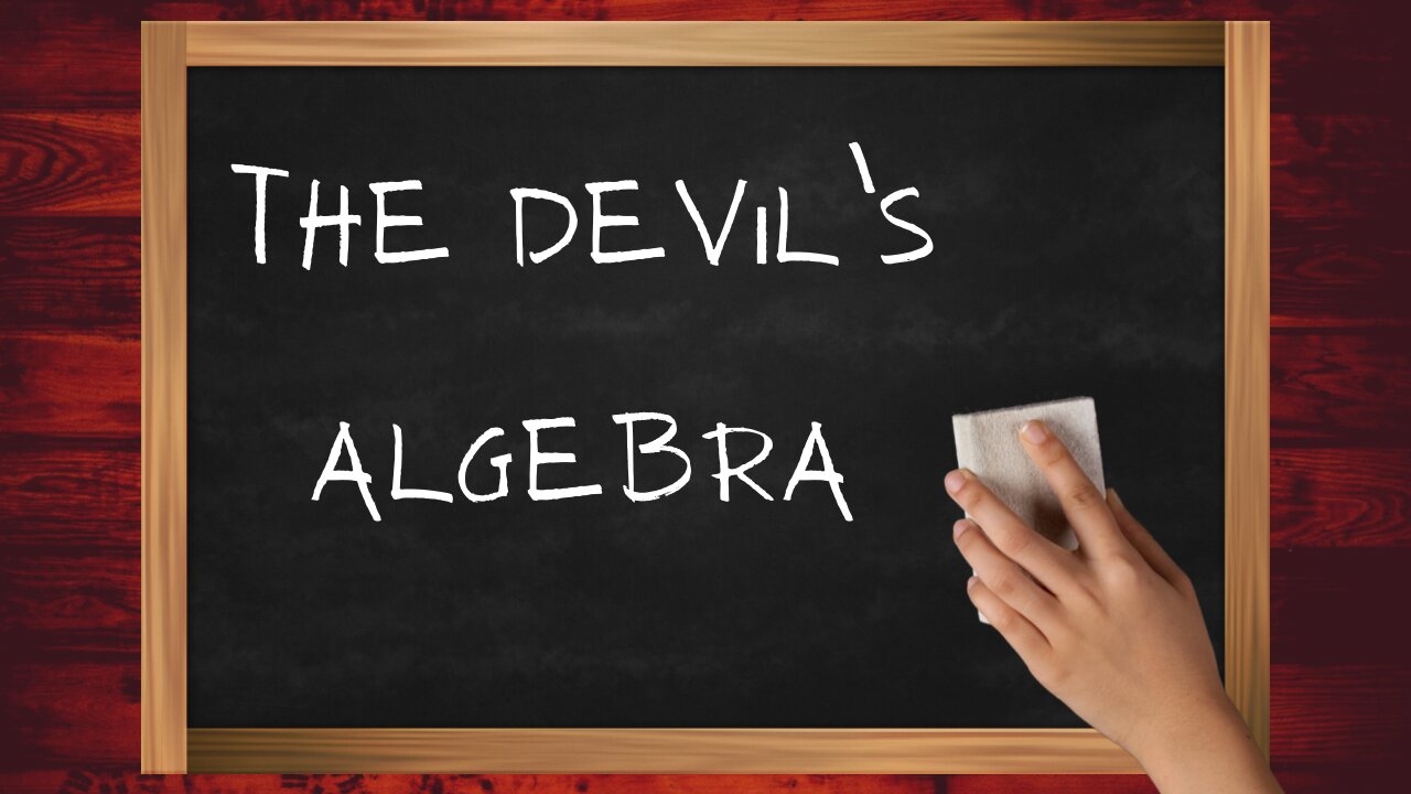 The Devil's Algebra