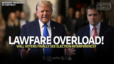 Trump Targeted by 'Lawfare': A New Wave of Warfare (E1900) 5/21/24