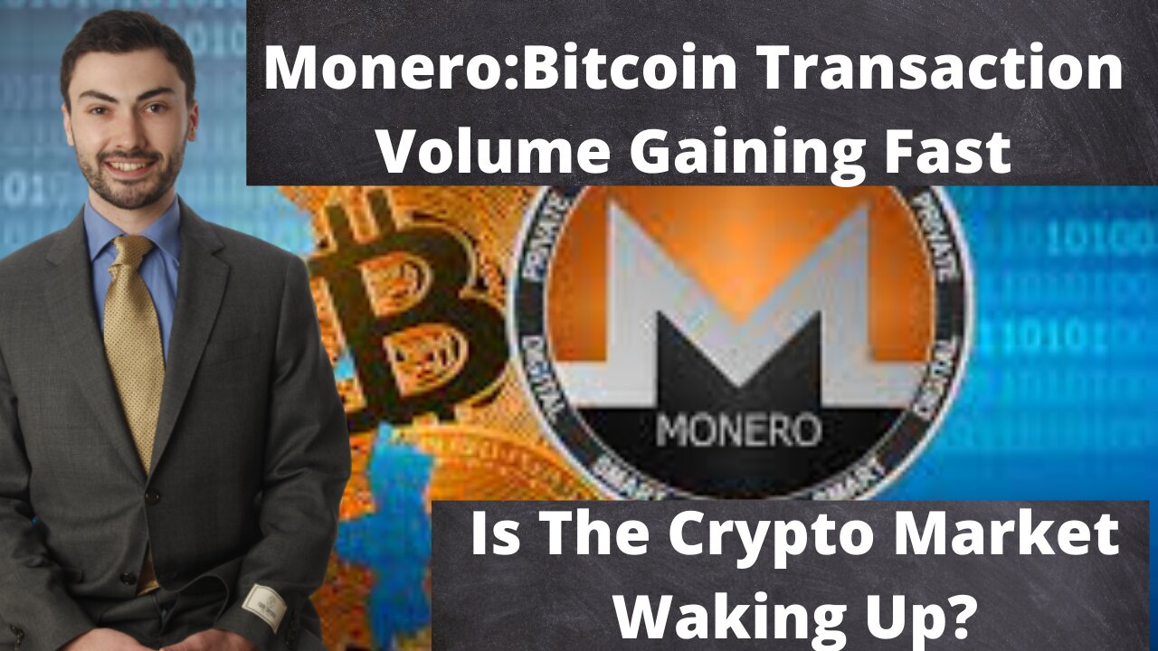 Monero Transaction Volume Now 17.5% of Bitcoin's. Is The Crypto Market Waking Up? Privacy Coins Gain