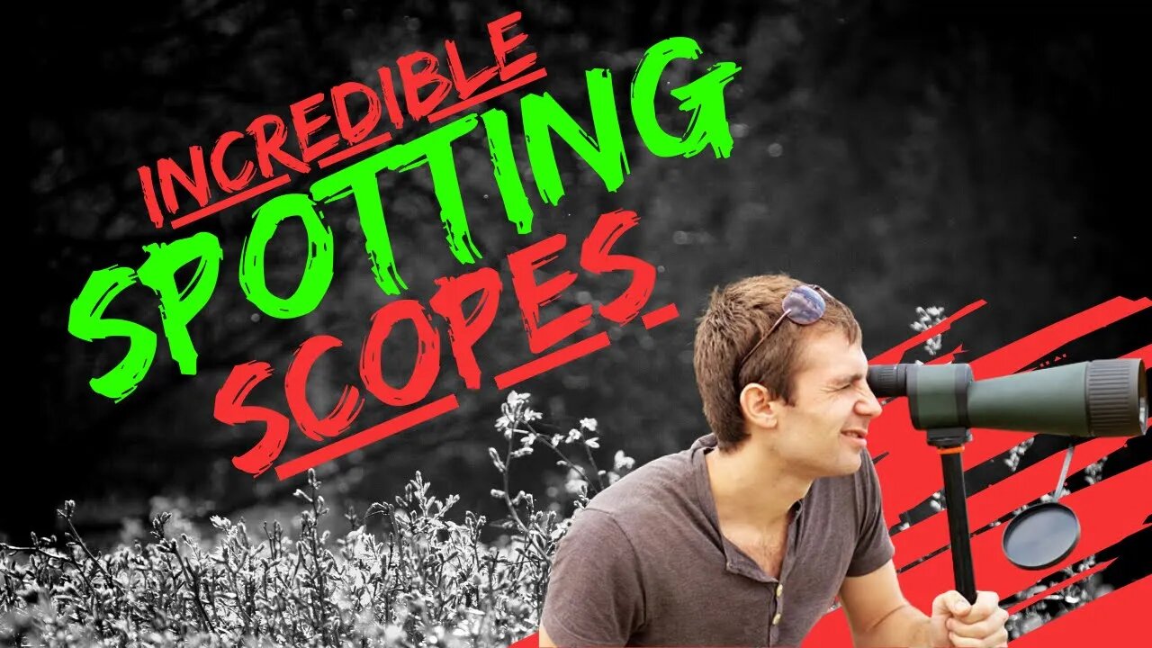 Amazing SPOTTY SCOPES - The Best of the Most Amazing Top 10