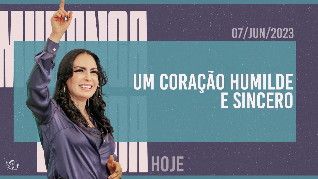 Um coração humilde e sincero || Mudança de Vida