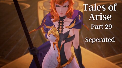 Tales of Arise Part 29 : Seperated