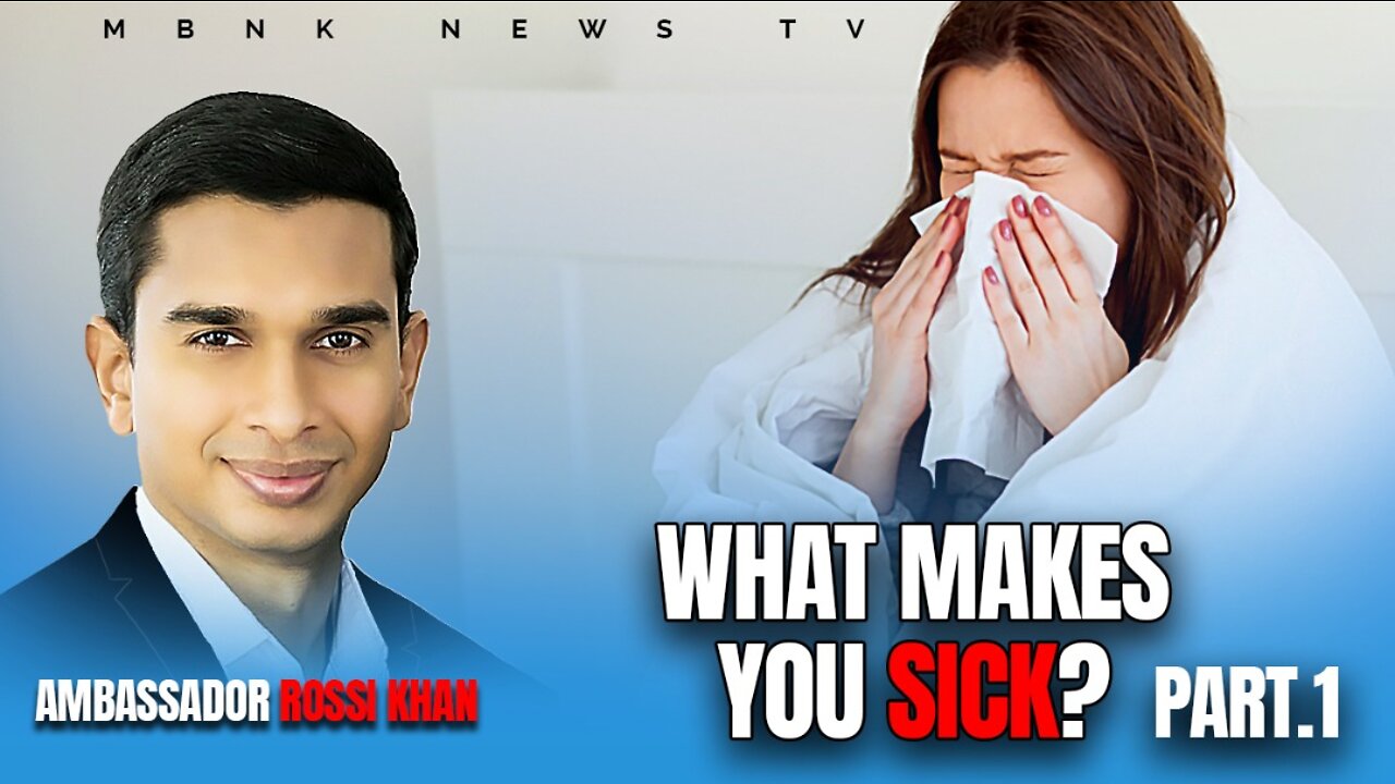 What makes you sick - part 1