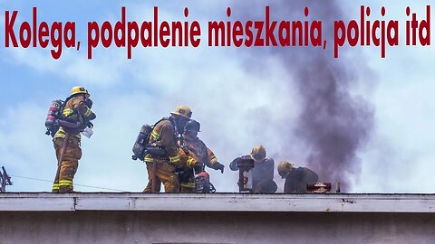 Kolega, podpalenie mieszkania, policja, szpital