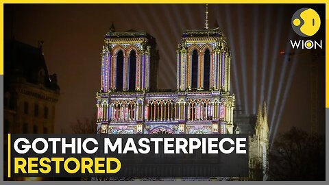 Notre-Dame Restoration Completed With Historic Detail | World News | WION