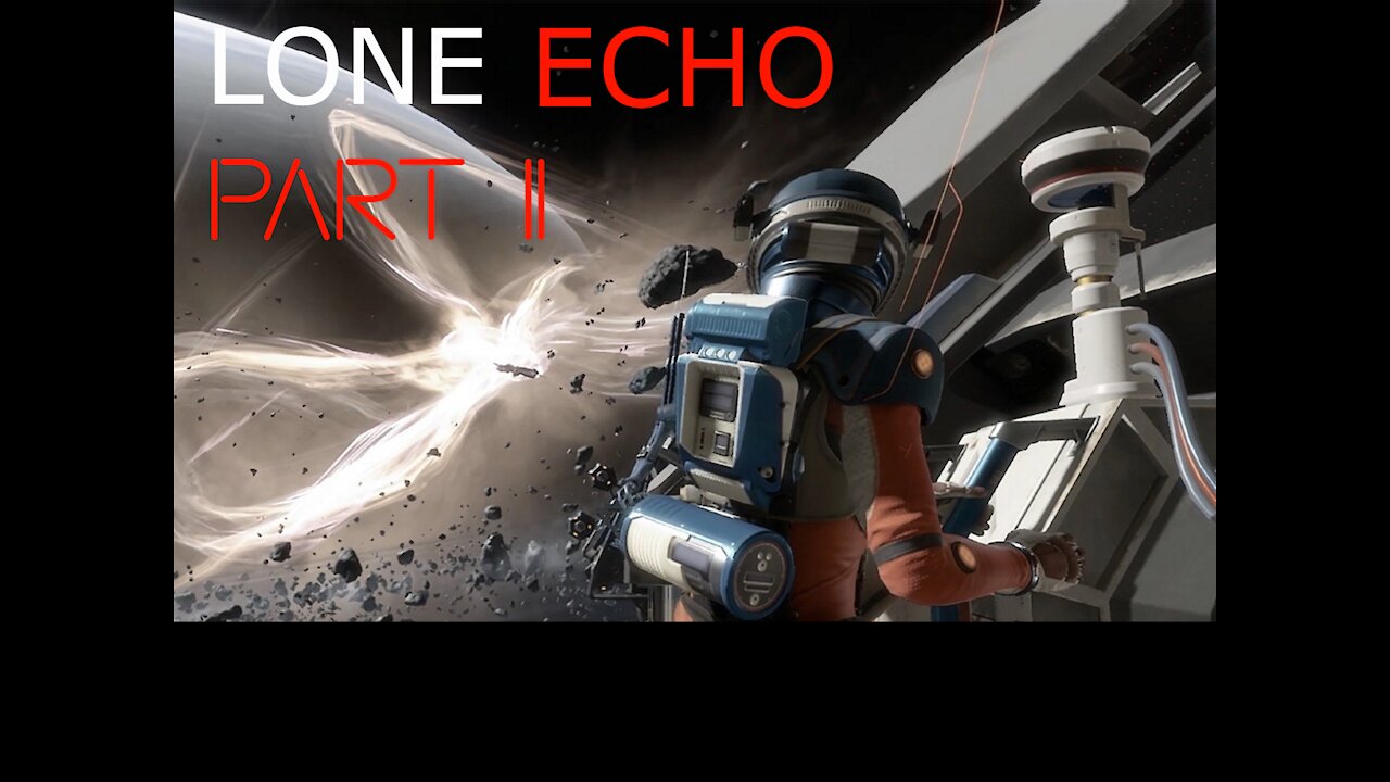 VR Lone Echo - Part I